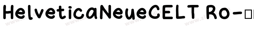 HelveticaNeueCELT Ro字体转换